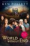 [Kingsbridge 02] • World Without End (TV Tie-In)